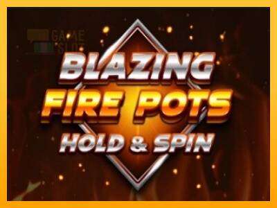 Blazing Fire Pots Hold & Spin automat për para të vërteta