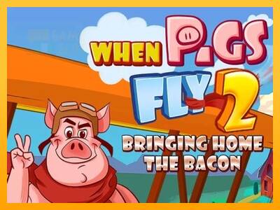 When Pigs Fly 2: Bringing Home the Bacon automat për para të vërteta