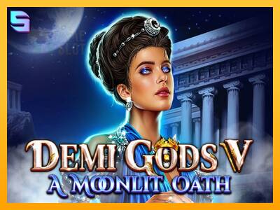 Demi Gods V – A Moonlit Oath automat për para të vërteta